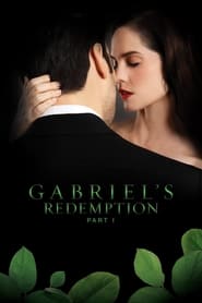 Gabriel’s Redemption: Part I (2023)